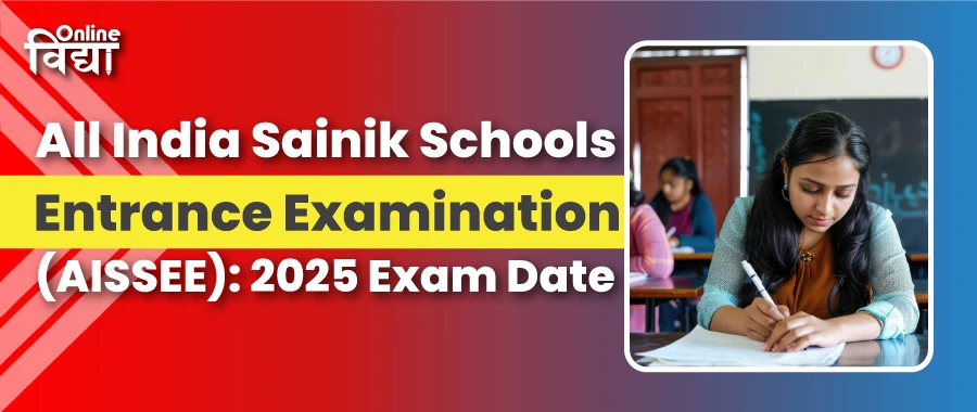All India Sainik Schools Entrance Examination (AISSEE): 2025 Exam Date
