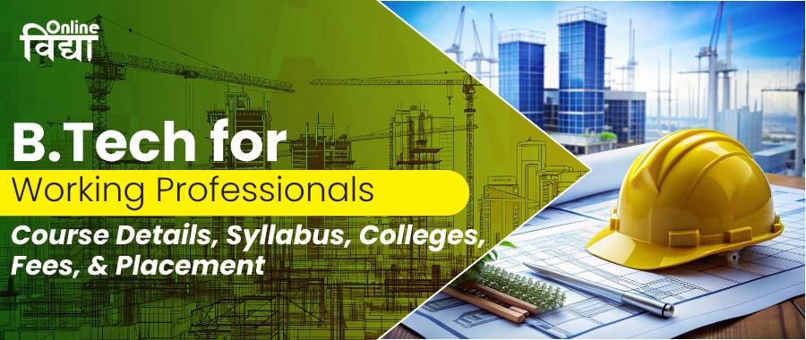 B.Tech for Working Professionals: B.Tech Course Details, Syllabus ...