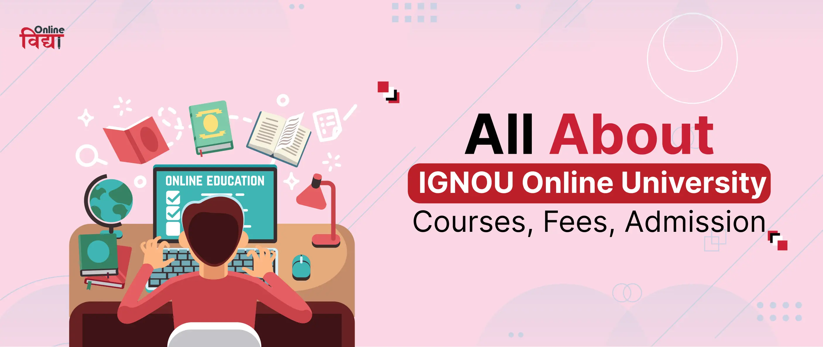 All about IGNOU Online University Courses Fees Admission All about IGNOU Online University Courses Fees Admission