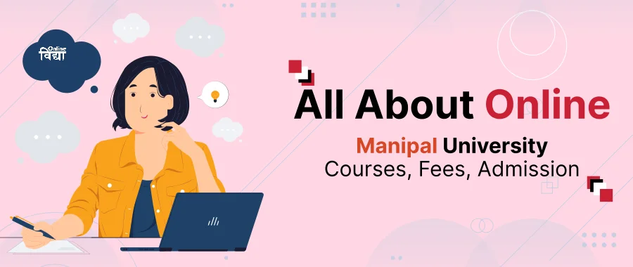 All about Online Manipal University