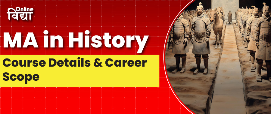 MA in History: Course Details & Career Scope