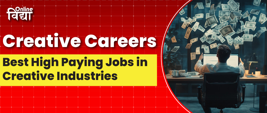 Creative Careers: Best High Paying Jobs in Creative Industries