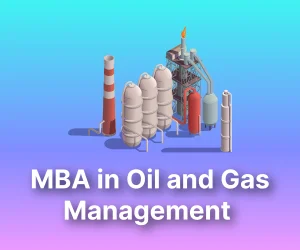 Online MBA in Oil and gas Management