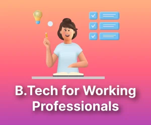B.Tech for Working Professionals